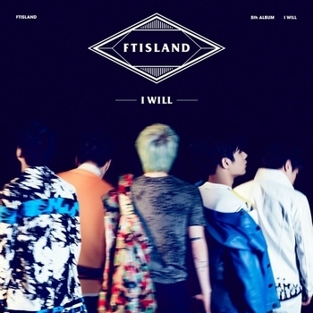 FTISLAND - 그림자 (I Will 2015)