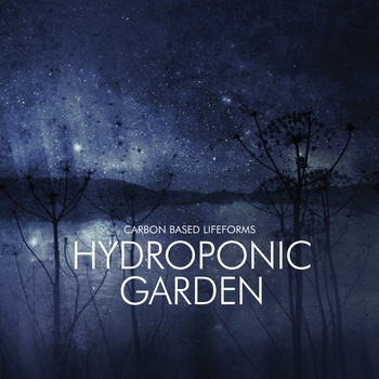 Carbon Based Lifeforms - Hydroponic Garden