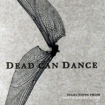 Альбом Selections from North America 2005 Dead Can Dance