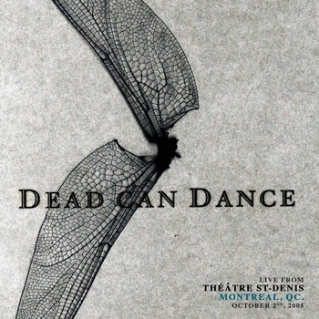 Dead Can Dance - Minus Sanctus (Live from Théâtre St-Denis, Montreal, QC. October 2nd, 2005)