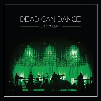 Альбом In Concert Dead Can Dance