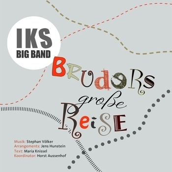 Iks Big Band - Hau ab! (Bruder's grobe Reise 2019)