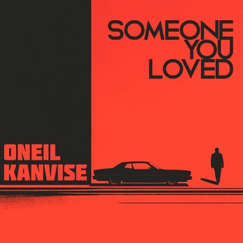 Oneil feat Kanvise - Someone You Loved (2024)
