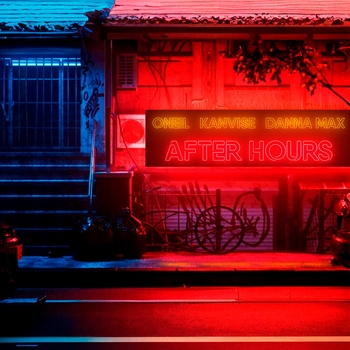 Oneil, Kanvise, Danna Max - After Hours