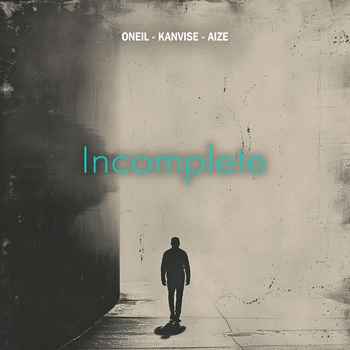 Oneil and Kanvise, Aize - Incomplete (2024)