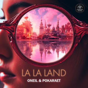 Oneil and Pokaraet - La La Land (2023)