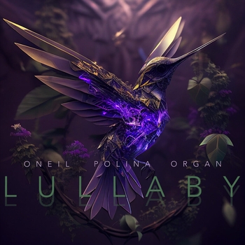 Oneil feat Polina, Organ - Lullaby