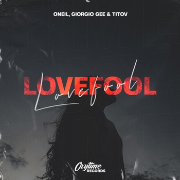 Titov feat Oneil, Giorgio Gee - Lovefool (Single 2021)