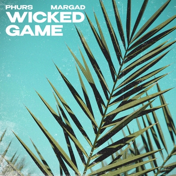 Phurs, Margad - Wicked Game