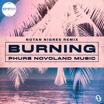 Phurs - Burning (Notan Nigres Remix)