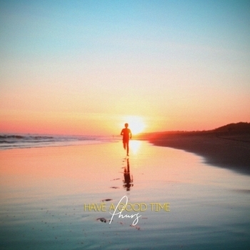 Phurs and Холла - Have a Good Time (Single 2021)