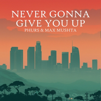 Phurs - Never Gonna Give You Up