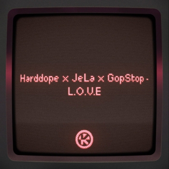 Harddope, Jela, GopStop - L.o.v.e. (2025)