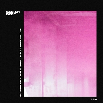 Nito-Onna and Harddope - Not Gonna Get Us (2021)