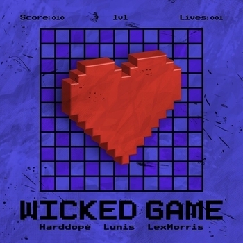 LexMorris, Harddope, Nito-Onna, Lunis - Wicked Game (2021)