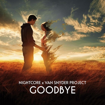 Nightcore - Goodbye