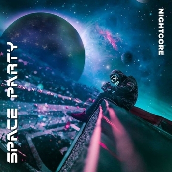 Nightcore - Space Party