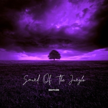 Nightcore - Sound of the Jungle