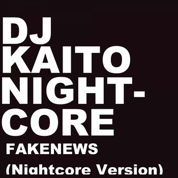 Nightcore - FakeNews (Nightcore Version)