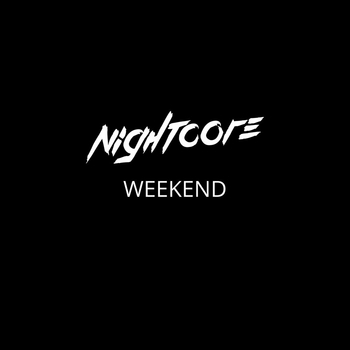 Nightcore - Weekend (Dave Garnier Remix)