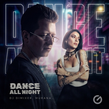 DJ DimixeR feat Murana - Dance All Night (2024)