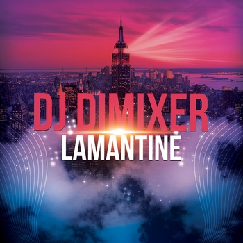 Dj DimixeR - Lamantine (La La La)