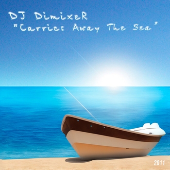 Dj DimixeR - Carries Away the Sea
