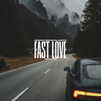 German Geraskin feat Muffin - Fast Love (2024)