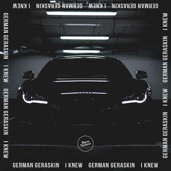 German Geraskin - I Knew (Original Mix) (Single 2012) (Original Mix)