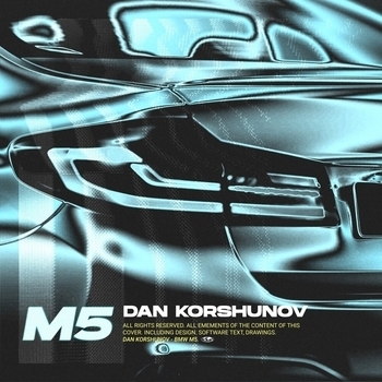 Dan Korshunov - Bmw M5 (Single 2021)