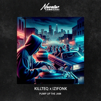 Killteq, Izifonk - Pump Up The Jam
