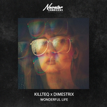 Killteq and Dimestrix - Wonderful Life (2024)