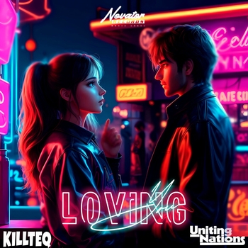 Killteq and Uniting Nations - Loving You (2023)
