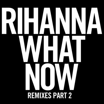 Rihanna, R3HAB - What Now (R3hab Trapped Out Remix)