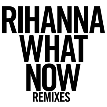 Rihanna - What Now (R3hab Edit) (Single 2019) (R3hab Edit)