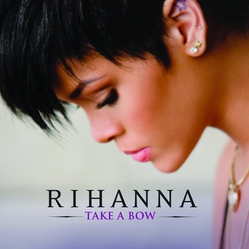 Rihanna feat Ne-Yo - Take A Bow (Single 2008)