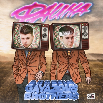 Gayazovs Brothers - Фаина