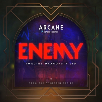 Imagine Dragons,Jid,Arcane,League Of Legends - Enemy (from the series Arcane League of Legends)