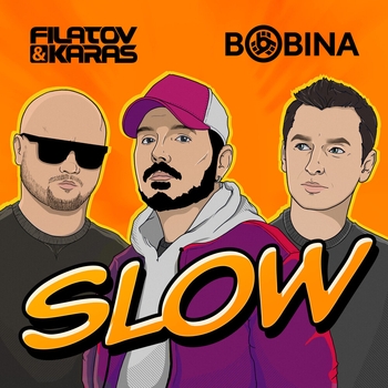 Filatov & Karas feat Bobina - Slow