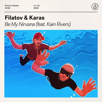 Filatov & Karas, Kain Rivers - Be My Nirvana (Single 2020)
