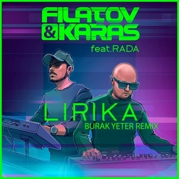 Filatov & Karas - Lirika (Burak Yeter Remix Extended version; feat. Rada; Burak Yeter Remix; Extended version)