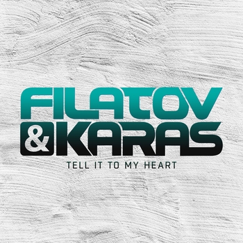 Filatov & Karas - Tell It To My Heart (Extended Mix) (Extended)