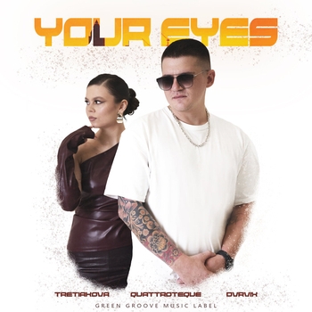 Quattroteque feat Tretiakova, Dvrvix - Your Eyes (2025)