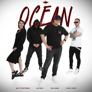 QUATTROTEQUE, ANTZOR, POLANSKI, Daria Kupr - Ocean