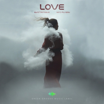 Quattroteque feat Mad Plazou - Love (2024)