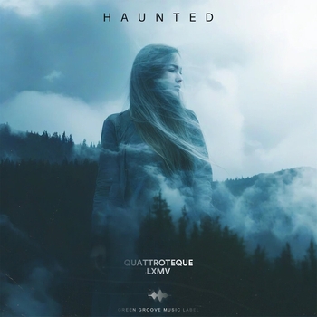 QUATTROTEQUE, LXMV - Haunted