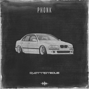 Quattroteque - Phonk