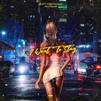 QUATTROTEQUE, ANTZOR - I Want to Stay