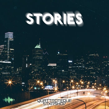 QUATTROTEQUE, STXRSHOV - Stories
