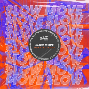 Quattroteque - Slow Move